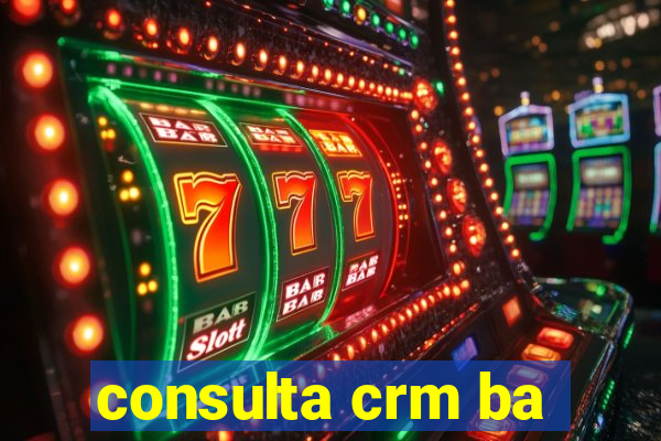 consulta crm ba